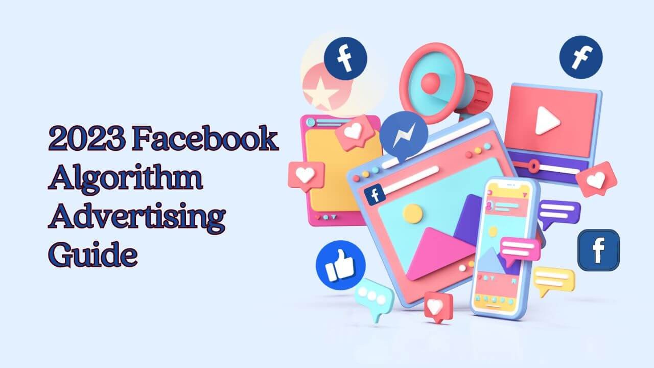 Facebook Algorithm Advertising Guide